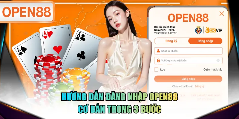 Hướng dẫn đăng nhập OPEN88 cơ bản trong 3 bước Hướng dẫn đăng nhập OPEN88 cơ bản trong 3 bước